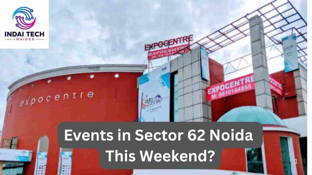 Events in Sector 62 Noida This Weekend